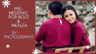 Pre​ wedding​ Por​ Hout​ &​Mealea