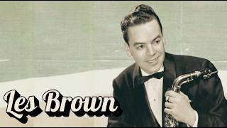 Les Brown and His Orchestra 🎺 Big Band Swing Classics