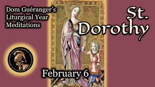 St. Dorothy (February 6) — From Dom Guéranger’s Liturgical Year