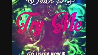 Chuck P Try Me Freestyle