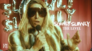 Slowly Slowly - The Level [Official Music Video]