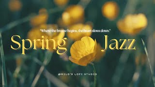 Spring Jazz 🌸 | Soft Lofi Grooves for Gentle Days