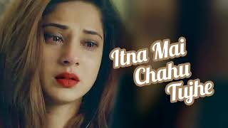 Itna Mai Chahu tujhe | RedSongs | Heart Touching Brackup Songs | H Music |