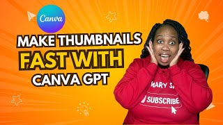 Create YouTube Thumbnails in Minutes with Canva GPT! 🎨|Rosemary Salem