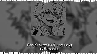 Rae Sremmurd - Swang (edit audio)