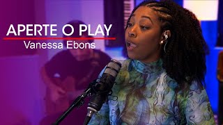 CANJA #36 - VANESSA EBONS - APERTE O PLAY