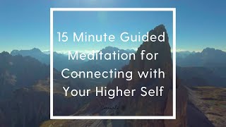 Guided Meditation for Connecting with Your Higher Self