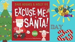 December 23rd | Excuse Me Santa! | Kids Book Read Aloud