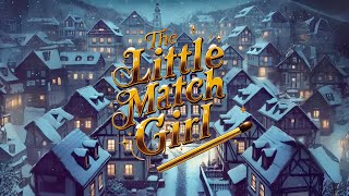 THE LITTLE MATCH GIRL - Christmas tale - Short film
