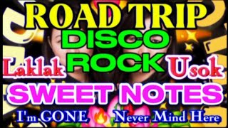 #4k 🇵🇭🔥ROAD TRIP 🔥 DISCO ROCK 🇵🇭SWEET NOTES 💥 RELAXING MUSIC #goodvibes #musicremix #roadtrip #dj