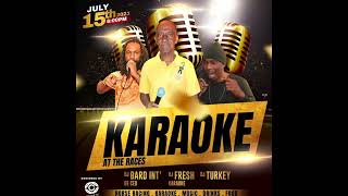 BARD INT'L C.E.O. - LIVE AT KARAOKE AT THE RACES (JULY 15TH 2023)