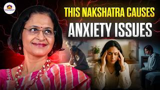 This Nakshatra causes anxiety issues | Challenges of nakshatras | anuradha sharda |