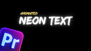 Animated Neon Text in Premier Pro !