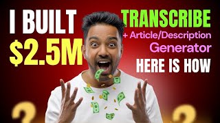 I Built a $2.5M YouTube Transcribe Tool and Here's How 🔥