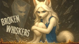 BROKEN WHISKERS - ShakyTail