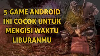 5 ANDROID GAME 2022 DENGAN GRAFIS UNREAL ENGINE TERBAIK | BEST ANDROID GAME FOR WEEKEND