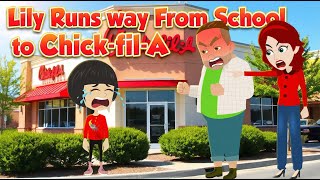 Lily Runs way From School to Chick-fil-A / Welcome back to Lily English Story!