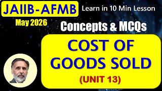 Cost of Goods sold JAIIB-AFMB MAY-26 Get 2 Marks in 10 Min: Exam Points with MCQs #S153