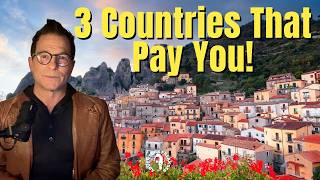 3 Countries That Will Pay You to Move There Right Now!  Yes Really!