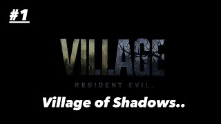Something is Wrong in This Village | Resident Evil-8 Village | Gameplay | Episode :- 01.