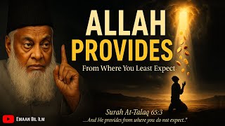 Lost Hope? Allah Will Provide from Where You Never Expected | Life Changing Bayan By Dr. Israr Ahmed