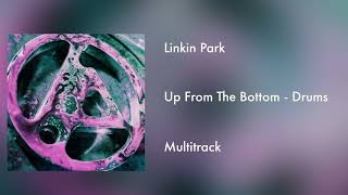 Linkin Park - Up From The Bottom - Drums (Multitrack)