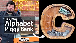 How to Make a CNC Alphabet Piggy Bank | ToolsToday