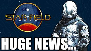 Starfield Just Got Some HUGE News!