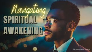 Inspiration Voice || Navigating Spiritual Awakening: Signs, Challenges, and Rewards