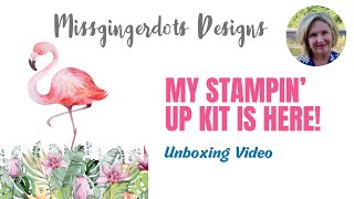 Stampin' Up Kit- Unboxing