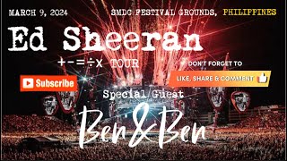 © 2024.03.09 Ben&Ben [Special Guest] ED SHEERAN + – = ÷ x Mathematics Tour in MANILA 🎫🎤🎸🎶