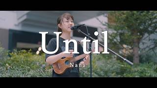 Until - Nana  /  in 渋谷路上ライブ