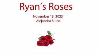 Ryan’s Roses - The Jogging Partner - Alejandra & Leo (November 13, 2025)
