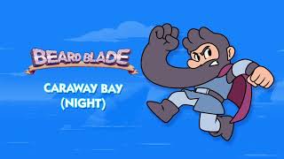 Beard Blade OST - Caraway Bay (Night)