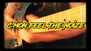 C'mon Feel The Noize