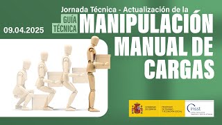 Jornada Técnica. Actualización de la guía "Manipulación Manual de Cargas"