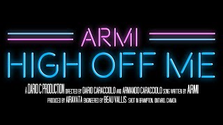 ARMI - High Off Me (Official Music Video)