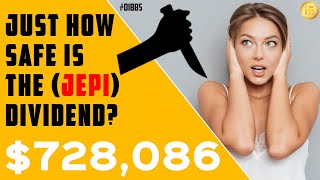 Just How SAFE Is The JEPI Dividend?