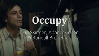 Occupy – Dan Skinner, Adam Skinner & Randall Breneman | Vis a Vis: El Oasis | Soundtrack