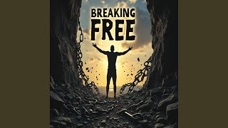 Breaking Free
