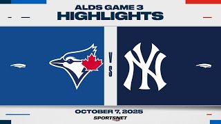 MLB ALDS Game 3 Highlights | Blue Jays vs. Yankees - October 7, 2025