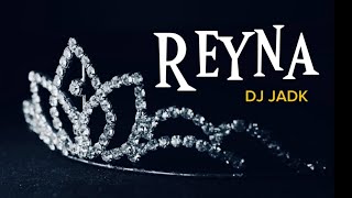 Reyna - DJ JadK