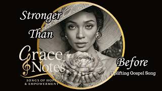 Stronger Than Before | Soulful Gospel Music for Strength and Encouragement
