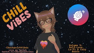 ✨ Vibe Check Vol. 5 w/ CheckpointVibes 🎶 Self-Love, Lo-Fi & Cozy Beats 💖
