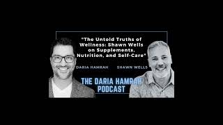 "The Untold Truths of Wellness: Shawn Wells on Supplements, Nutrition, and Self-Care"
