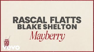 Rascal Flatts, Blake Shelton - Mayberry (Lyric Video)