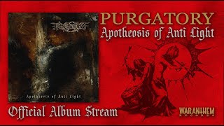 PURGATORY " Apotheosis of Anti Light"  - full album stream official HD