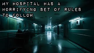 My Hospital Has A HORRIFIC Set Of RULES To Follow