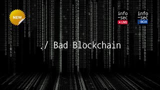 Bad Blockchain
