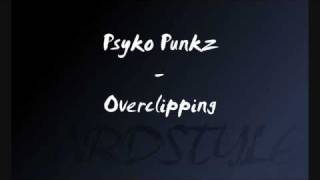 Psyko Punkz - Overclipping